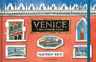 Venice: A Sketchbook Guide цена и информация | Путеводители, путешествия | pigu.lt