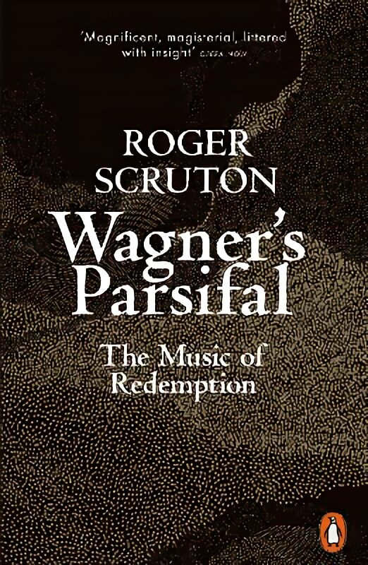 Wagner's Parsifal: The Music of Redemption kaina ir informacija | Knygos apie meną | pigu.lt