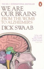 We Are Our Brains: From the Womb to Alzheimer's цена и информация | Книги по экономике | pigu.lt