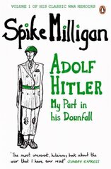 Adolf Hitler: My Part in his Downfall kaina ir informacija | Fantastinės, mistinės knygos | pigu.lt
