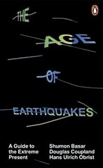 Age of Earthquakes: A Guide to the Extreme Present kaina ir informacija | Poezija | pigu.lt