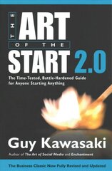 Art of the Start 2.0: The Time-Tested, Battle-Hardened Guide for Anyone Starting Anything kaina ir informacija | Ekonomikos knygos | pigu.lt