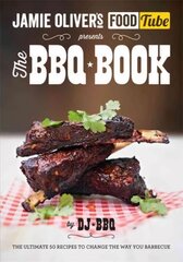 Jamie's Food Tube: The BBQ Book: The perfect gift for Father's Day kaina ir informacija | Receptų knygos | pigu.lt