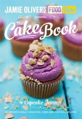 Jamie's Food Tube: The Cake Book цена и информация | Книги рецептов | pigu.lt