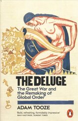 Deluge: The Great War and the Remaking of Global Order 1916-1931 kaina ir informacija | Istorinės knygos | pigu.lt