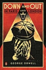 Down and Out in Paris and London: The classic reimagined with cover art by Shepard Fairey цена и информация | Биографии, автобиогафии, мемуары | pigu.lt