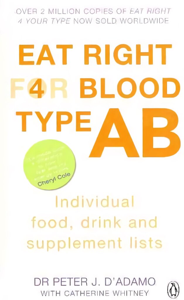 Eat Right for Blood Type AB: Maximise your health with individual food, drink and supplement lists for your blood type kaina ir informacija | Saviugdos knygos | pigu.lt