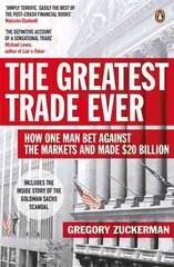 Greatest Trade Ever: How One Man Bet Against the Markets and Made $20 Billion цена и информация | Биографии, автобиогафии, мемуары | pigu.lt