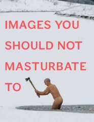 Images You Should Not Masturbate To kaina ir informacija | Fantastinės, mistinės knygos | pigu.lt