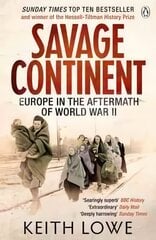 Savage Continent: Europe in the Aftermath of World War II цена и информация | Исторические книги | pigu.lt