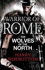 Warrior of Rome V: The Wolves of the North 5th edition kaina ir informacija | Fantastinės, mistinės knygos | pigu.lt