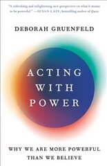 Acting with Power: Why We Are More Powerful Than We Believe kaina ir informacija | Ekonomikos knygos | pigu.lt