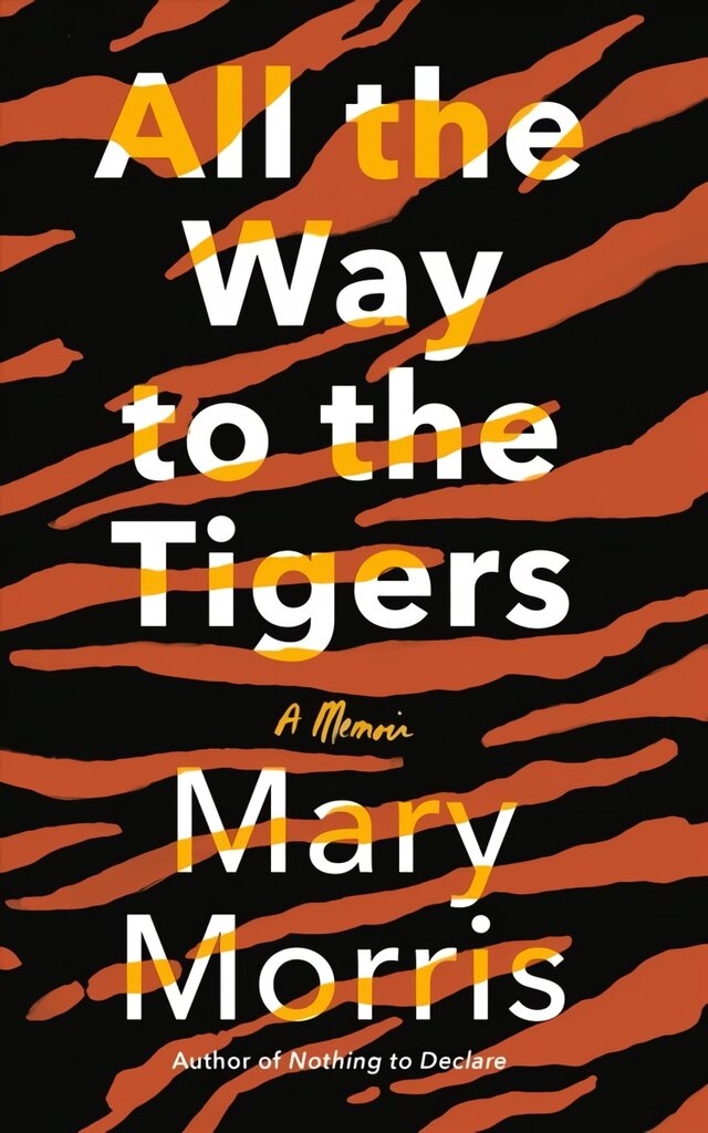 All the Way to the Tigers: A Memoir kaina ir informacija | Biografijos, autobiografijos, memuarai | pigu.lt