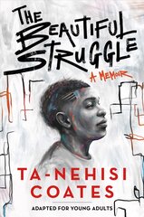 Beautiful Struggle (Adapted for Young Adults) kaina ir informacija | Knygos paaugliams ir jaunimui | pigu.lt