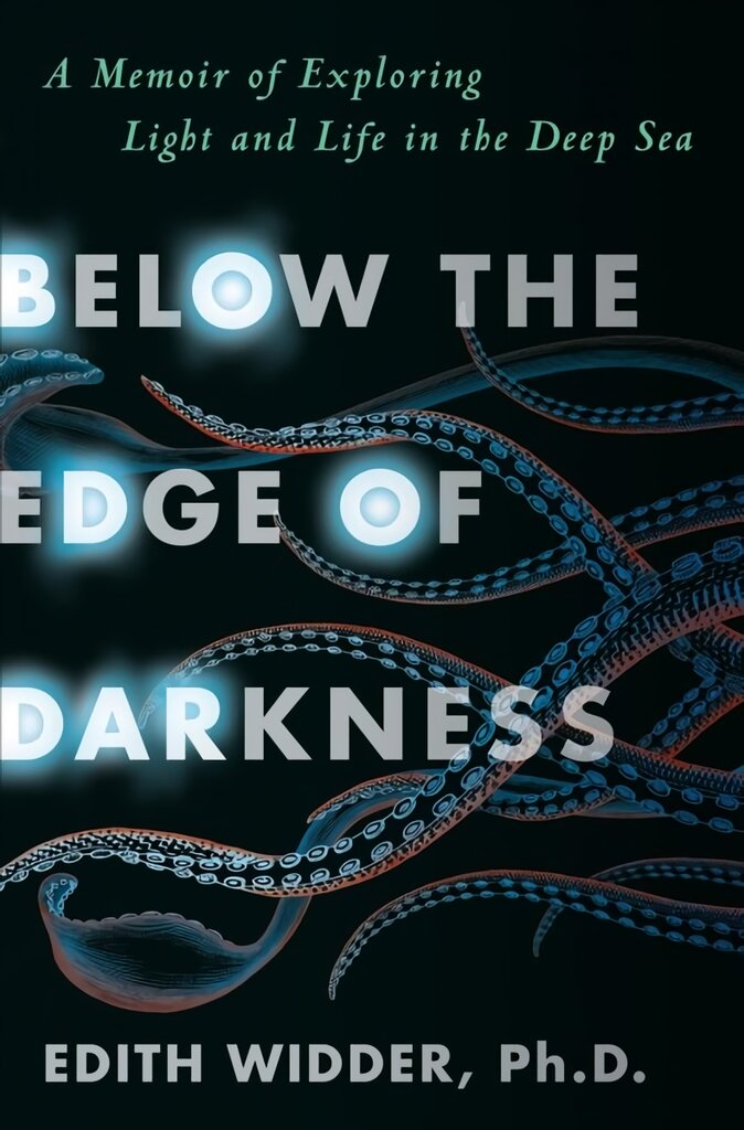 Below the Edge of Darkness: A Memoir of Exploring Light and Life in the Deep Sea цена и информация | Biografijos, autobiografijos, memuarai | pigu.lt