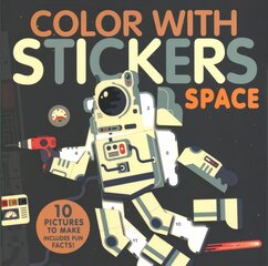 Color with Stickers: Space: Create 10 Pictures with Stickers! kaina ir informacija | Knygos mažiesiems | pigu.lt