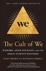 Cult of We: WeWork, Adam Neumann, and the Great Startup Delusion цена и информация | Книги по экономике | pigu.lt