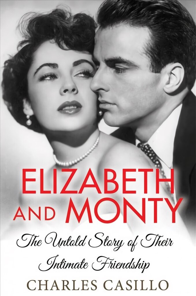 Elizabeth and Monty: The Untold Story of Their Intimate Friendship цена и информация | Biografijos, autobiografijos, memuarai | pigu.lt