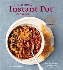 Essential Instant Pot Cookbook: Fresh and Foolproof Recipes for Your Electric Pressure Cooker цена и информация | Книги рецептов | pigu.lt