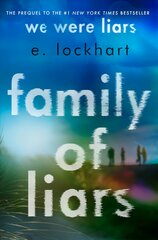 Family of Liars: The Prequel to We Were Liars kaina ir informacija | Knygos paaugliams ir jaunimui | pigu.lt