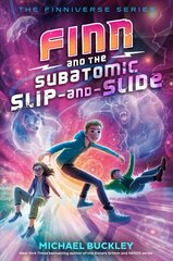 Finn and the Subatomic Slip-and-Slide цена и информация | Книги для подростков и молодежи | pigu.lt