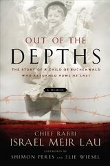 Out of the Depths: The Story of a Child of Buchenwald who Returned Home at last цена и информация | Биографии, автобиогафии, мемуары | pigu.lt