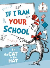 If I Ran Your School-by the Cat in the Hat kaina ir informacija | Knygos paaugliams ir jaunimui | pigu.lt