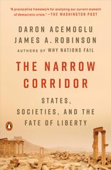 Narrow Corridor: States, Societies, and the Fate of Liberty цена и информация | Книги по социальным наукам | pigu.lt