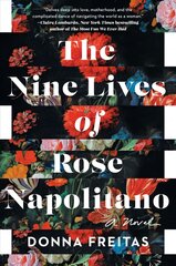 Nine Lives of Rose Napolitano: A Novel kaina ir informacija | Fantastinės, mistinės knygos | pigu.lt