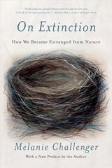 On Extinction: How We Became Estranged from Nature kaina ir informacija | Socialinių mokslų knygos | pigu.lt