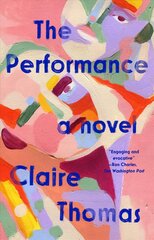 Performance: A Novel цена и информация | Фантастика, фэнтези | pigu.lt