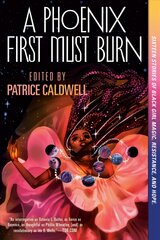 Phoenix First Must Burn: Sixteen Stories of Black Girl Magic, Resistance, and Hope kaina ir informacija | Knygos paaugliams ir jaunimui | pigu.lt