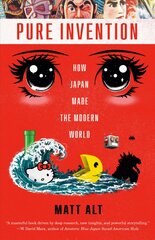 Pure Invention: How Japan Made the Modern World цена и информация | Книги по социальным наукам | pigu.lt