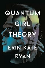 Quantum Girl Theory: A Novel цена и информация | Fantastinės, mistinės knygos | pigu.lt