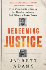 Redeeming Justice: From Defendant to Defender, My Fight for Equity on Both Sides of a Broken System kaina ir informacija | Biografijos, autobiografijos, memuarai | pigu.lt