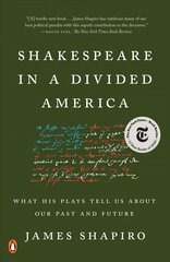 Shakespeare in a Divided America: What His Plays Tell Us About Our Past and Future kaina ir informacija | Istorinės knygos | pigu.lt