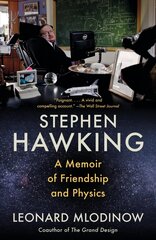 Stephen Hawking: A Memoir of Friendship and Physics цена и информация | Биографии, автобиогафии, мемуары | pigu.lt