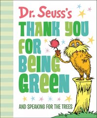 Dr. Seuss's Thank You for Being Green: And Speaking for the Trees цена и информация | Книги для подростков  | pigu.lt