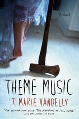 Theme Music: A Novel kaina ir informacija | Fantastinės, mistinės knygos | pigu.lt