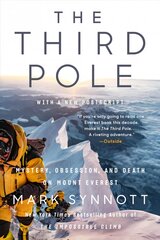 Third Pole: Mystery, Obsession, and Death on Mount Everest kaina ir informacija | Istorinės knygos | pigu.lt