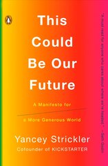 This Could Be Our Future: A Manifesto for a More Generous World kaina ir informacija | Ekonomikos knygos | pigu.lt
