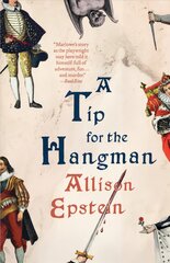Tip for the Hangman: A Novel kaina ir informacija | Fantastinės, mistinės knygos | pigu.lt