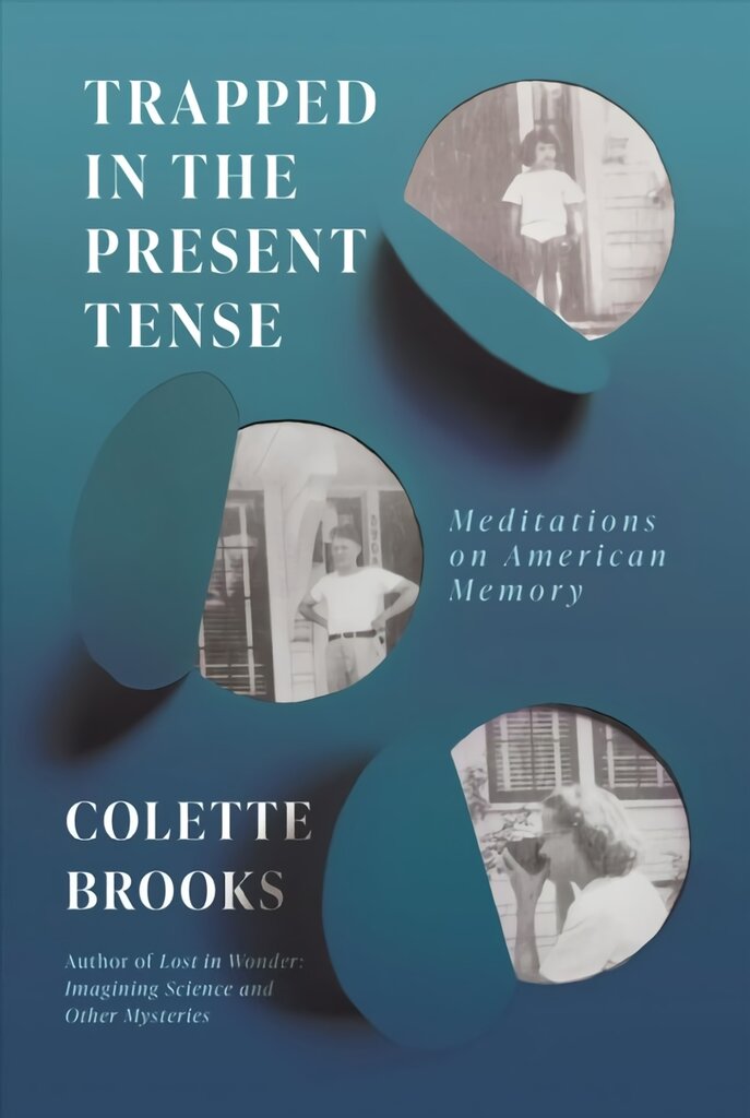 Trapped In the Present Tense: Meditations on American Memory цена и информация | Socialinių mokslų knygos | pigu.lt