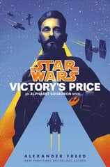 Victory's Price (Star Wars): An Alphabet Squadron Novel kaina ir informacija | Fantastinės, mistinės knygos | pigu.lt