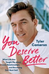 You Deserve Better: What Life Has Taught Me About Love, Relationships, and Becoming Your Best Self kaina ir informacija | Biografijos, autobiografijos, memuarai | pigu.lt