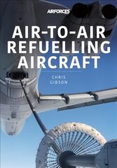 Air-to-Air Refuelling Aircraft цена и информация | Книги по социальным наукам | pigu.lt