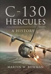 C-130 Hercules: A History цена и информация | Книги по социальным наукам | pigu.lt