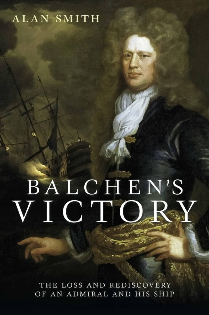 Balchen's Victory: The Loss and Rediscovery of an Admiral and His Ship kaina ir informacija | Istorinės knygos | pigu.lt