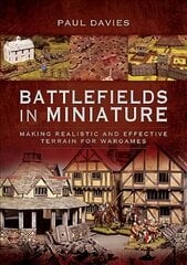 Battlefields in Miniature: Making Realistic and Effective Terrain for Wargames цена и информация | Книги о питании и здоровом образе жизни | pigu.lt