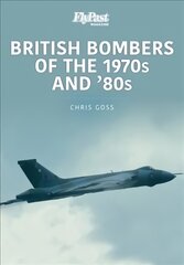 British Bombers: The 1970s and '80s цена и информация | Исторические книги | pigu.lt